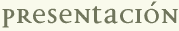 Presentaci&oacute;n