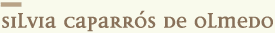Silvia Caparr&oacute;s de Olmedo